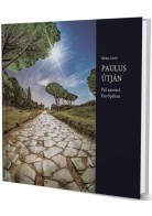 Paulus útján - PÁL APOSTOL EURÓPÁBAN